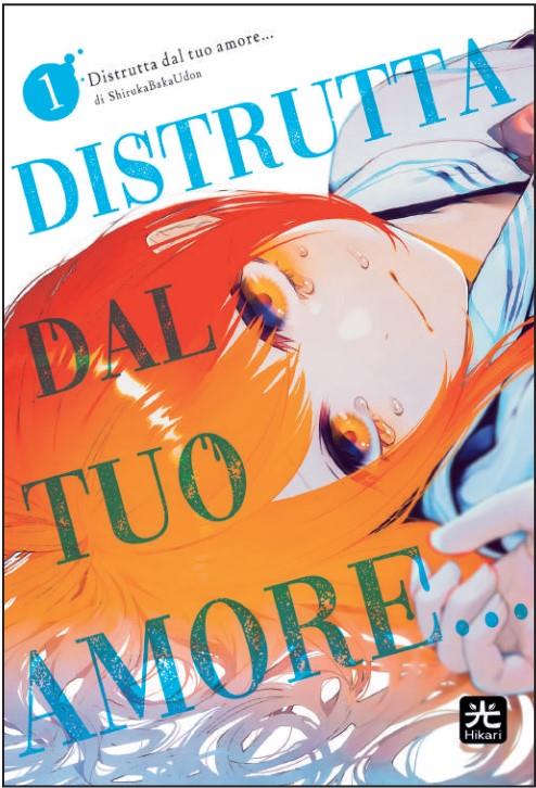Distrutta dal tuo Amore 01