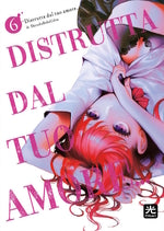 Distrutta dal tuo Amore 06