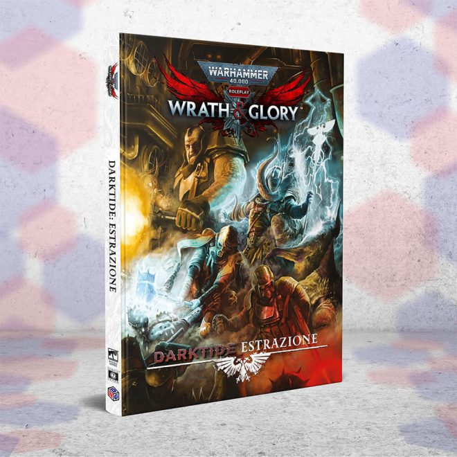 Warhammer 40000: Wrath & Glory - Darktide: Estrazione