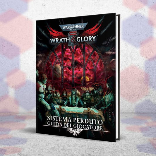Warhammer 40000: Wrath & Glory - Sistema Perduto (Guida del Giocatore)