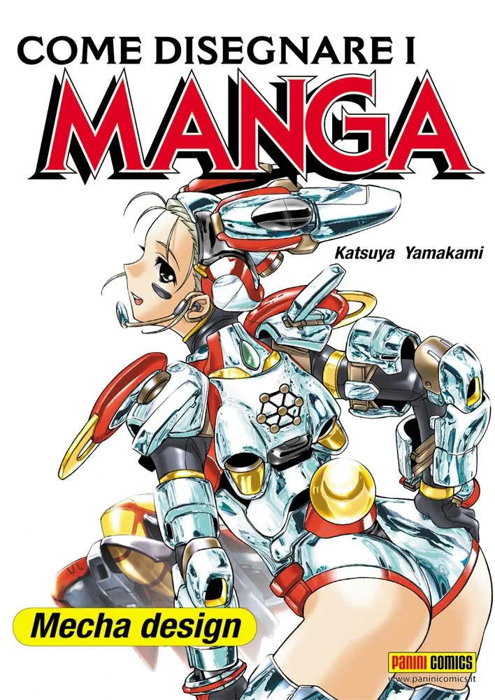 Come Disegnare i Manga 09 - Mecha Design