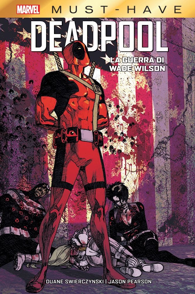Must Have - Deadpool La Guerra di Wade Wilson