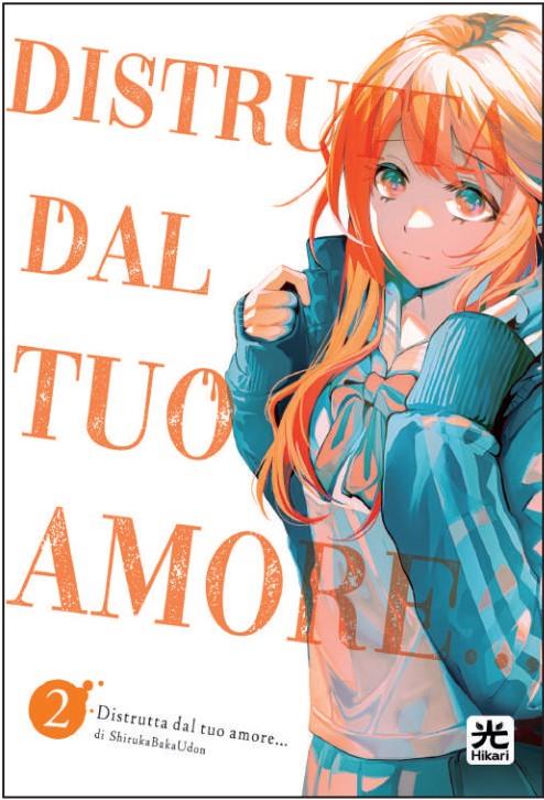 Distrutta dal tuo Amore 02