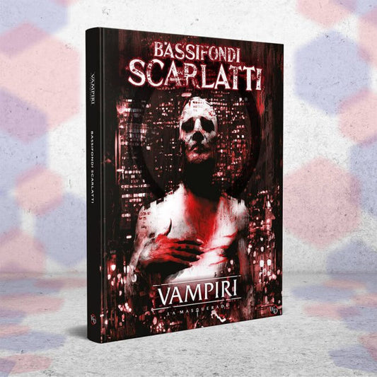 Vampiri - La Masquerade - Bassifondi Scarlatti
