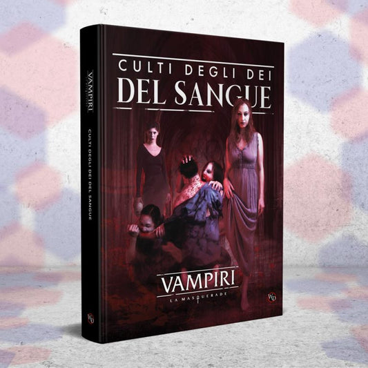 Vampiri - La Masquerade - Culti degli Dei del Sangue