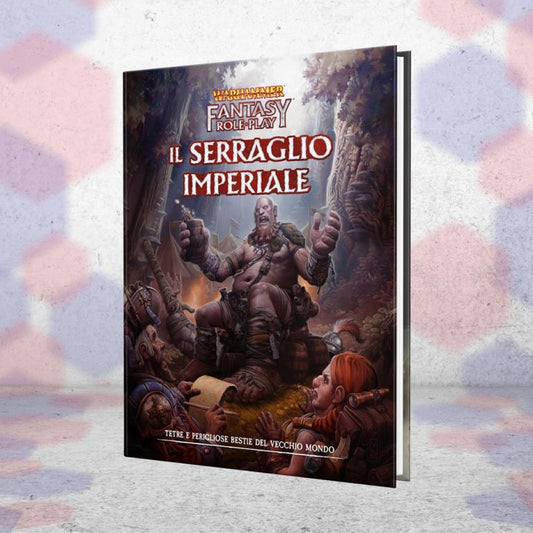 Warhammer Fantasy Roleplay - Il Serraglio Imperiale