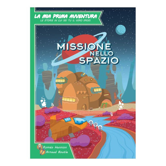 La Mia Prima Avventura - Missione nello Spazio