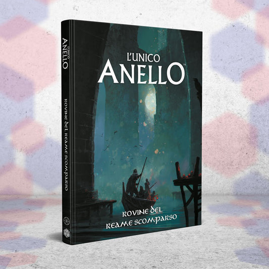 L'Unico Anello - Rovine del Reame Scomparso