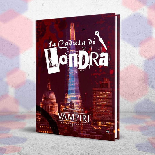 Vampiri - La Masquerade - La Caduta di Londra